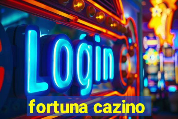 fortuna cazino