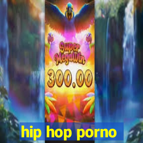 hip hop porno