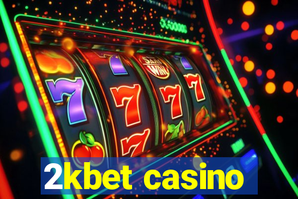 2kbet casino