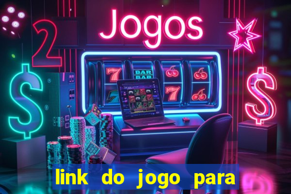 link do jogo para ganhar dinheiro