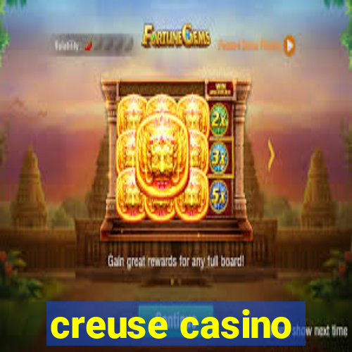 creuse casino