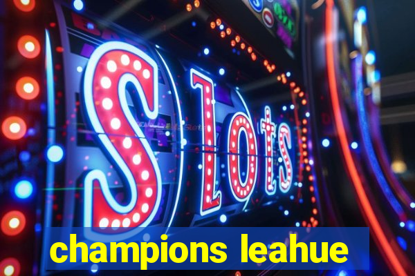 champions leahue