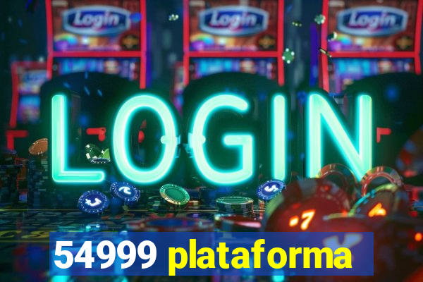 54999 plataforma