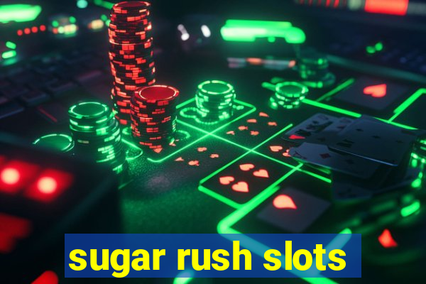 sugar rush slots