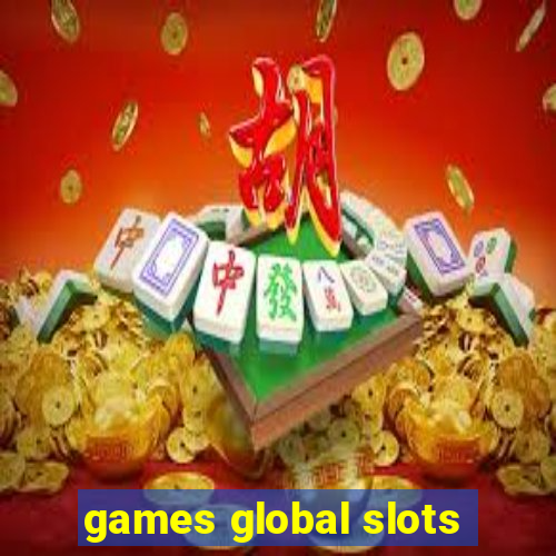 games global slots