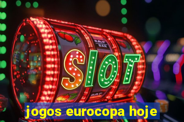 jogos eurocopa hoje