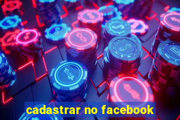 cadastrar no facebook