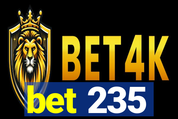 bet 235