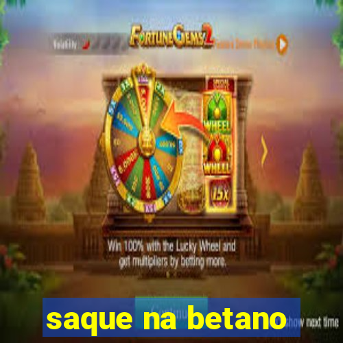 saque na betano