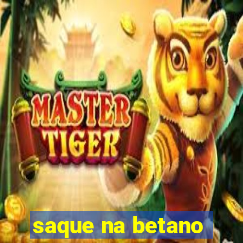 saque na betano