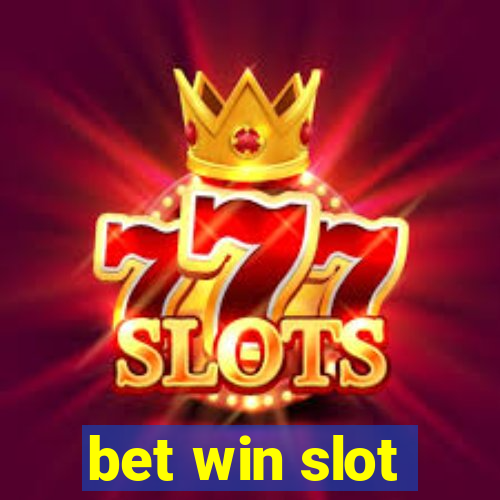 bet win slot