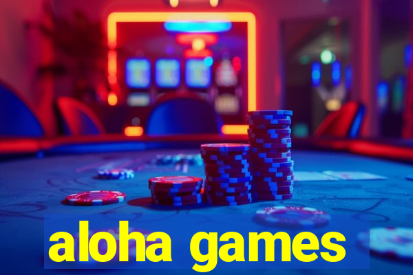 aloha games