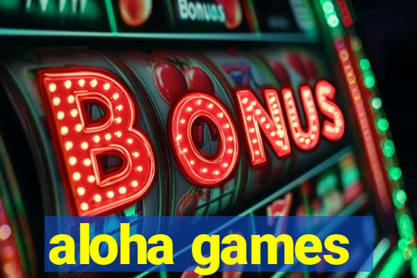 aloha games