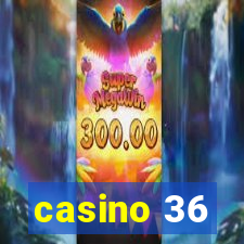 casino 36