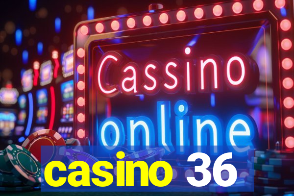 casino 36