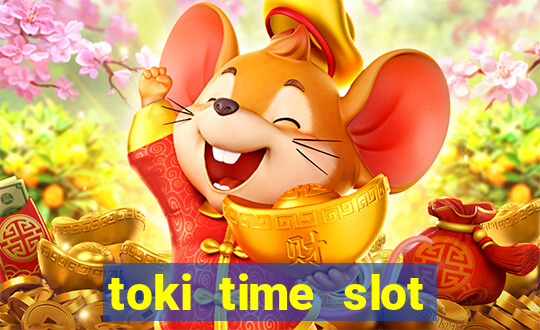 toki time slot free play