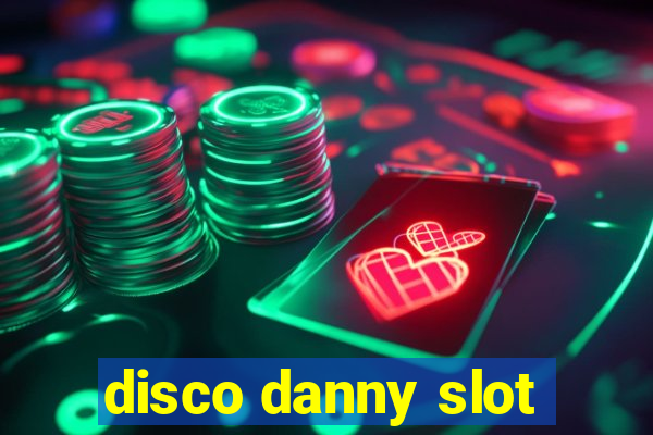 disco danny slot