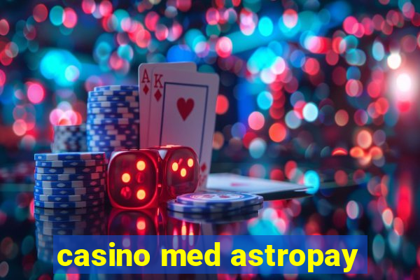 casino med astropay