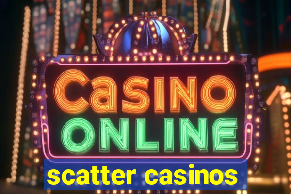 scatter casinos