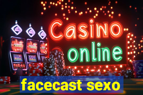 facecast sexo