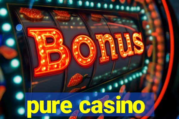 pure casino