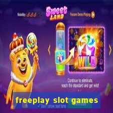 freeplay slot games