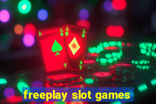 freeplay slot games