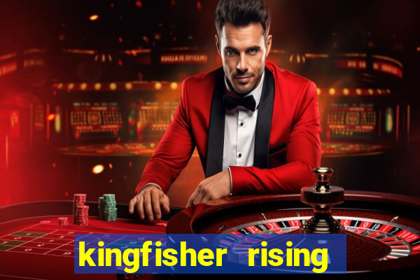 kingfisher rising slot demo