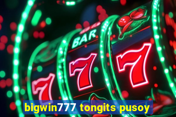 bigwin777 tongits pusoy