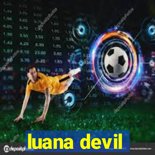 luana devil