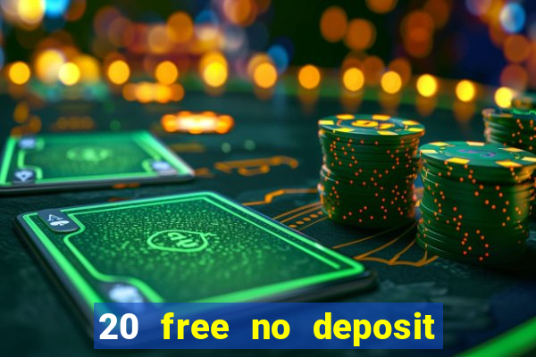 20 free no deposit casino us