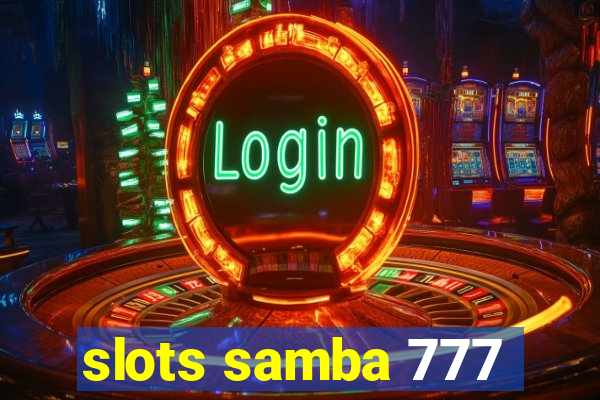 slots samba 777