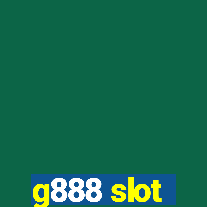 g888 slot