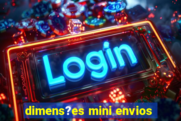 dimens?es mini envios