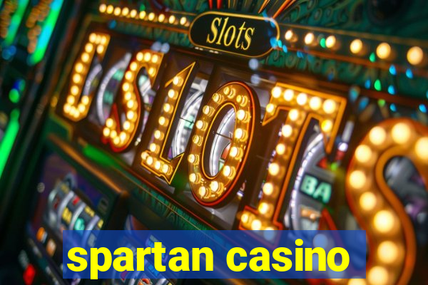 spartan casino