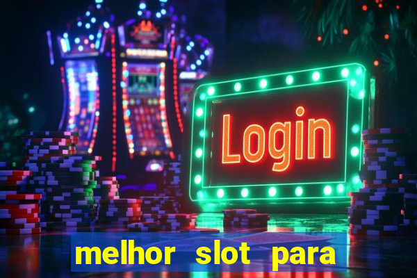 melhor slot para comprar b?nus