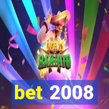 bet 2008