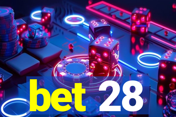 bet 28