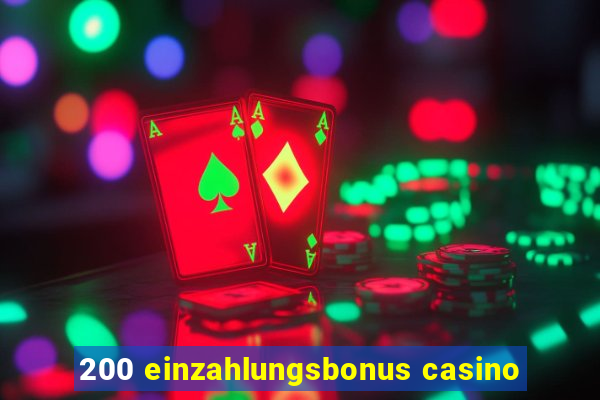 200 einzahlungsbonus casino