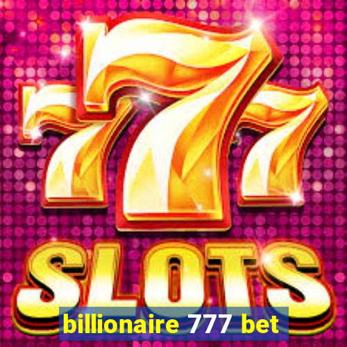 billionaire 777 bet