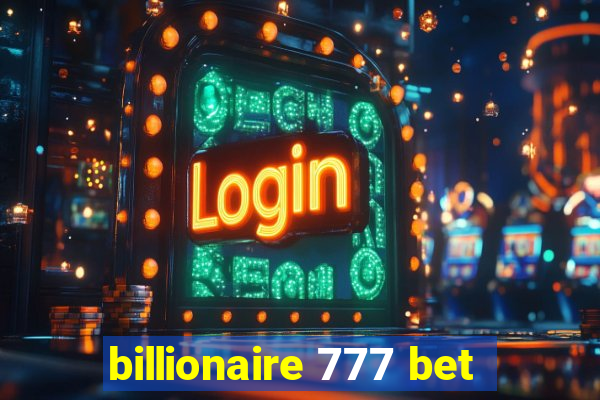 billionaire 777 bet