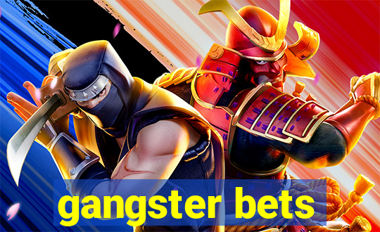 gangster bets