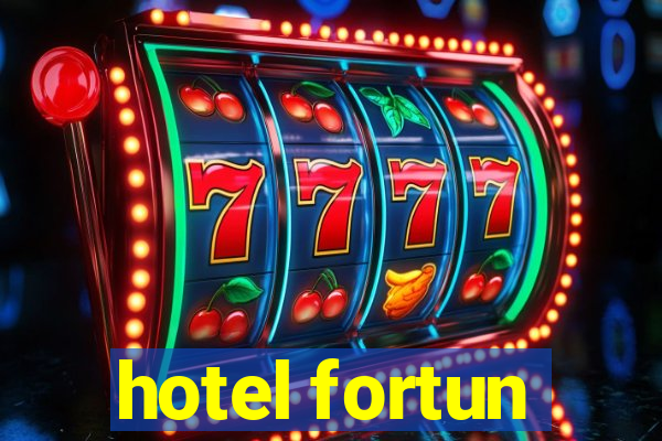 hotel fortun