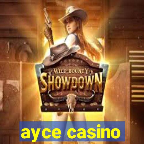 ayce casino