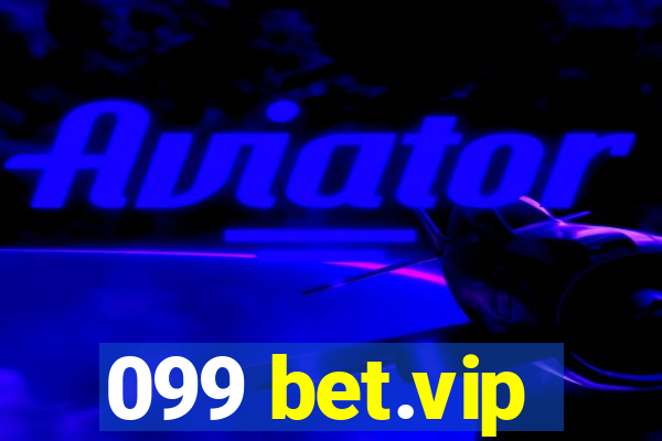 099 bet.vip