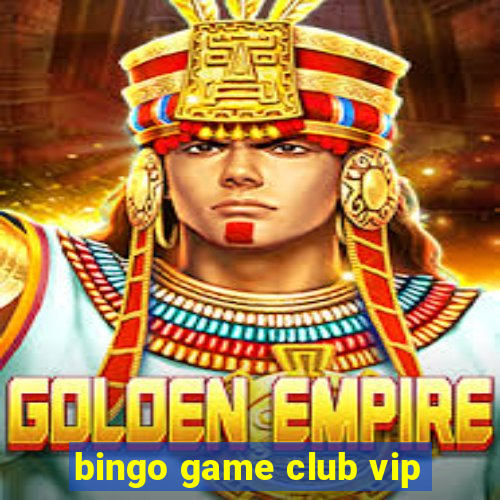 bingo game club vip