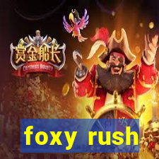 foxy rush