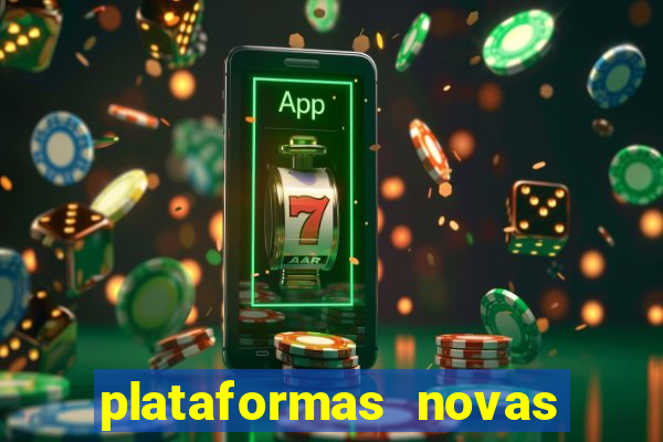 plataformas novas do jogo do tigrinho