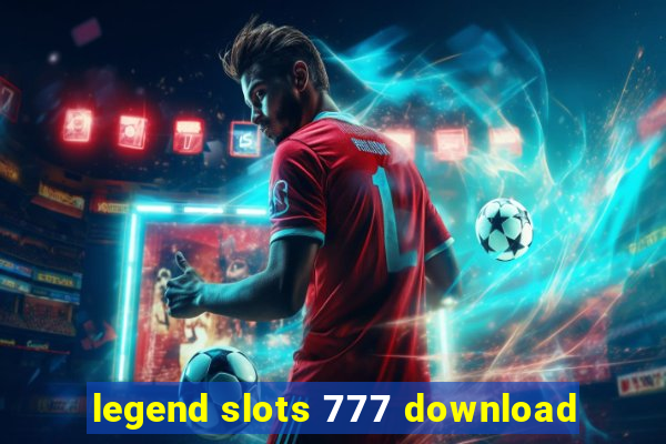 legend slots 777 download