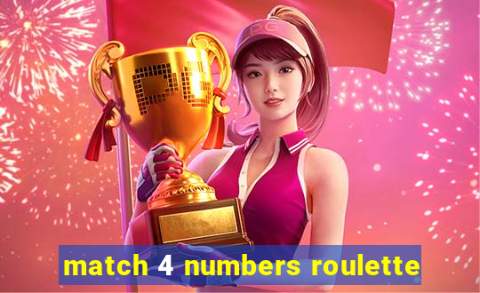 match 4 numbers roulette